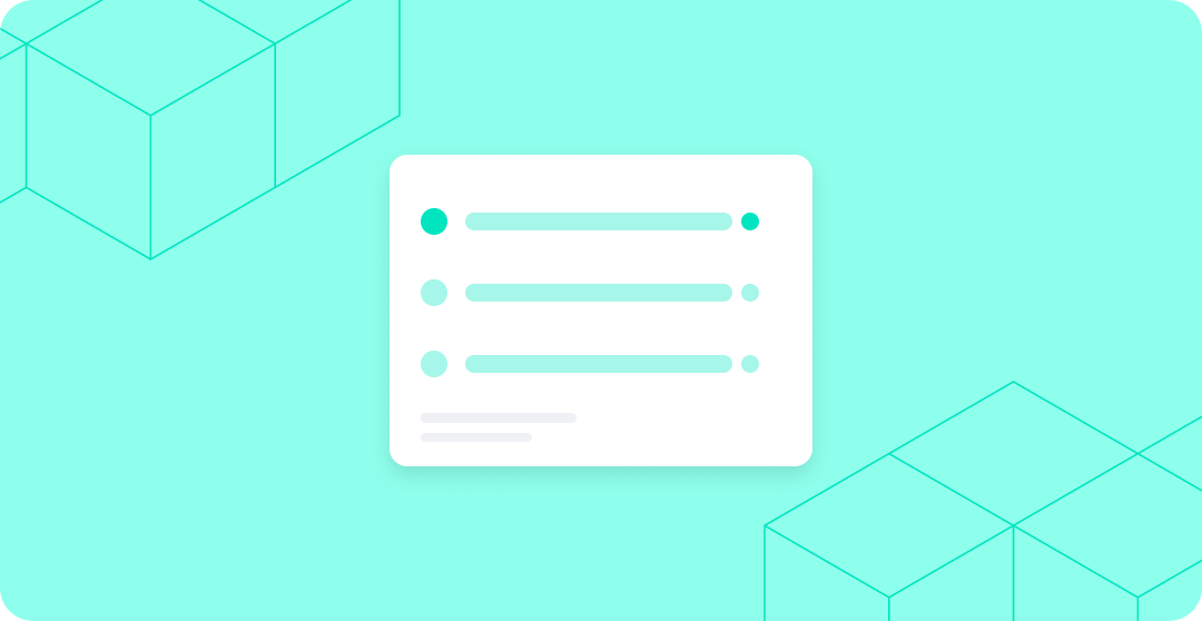 A product illustration showing a white card with three rows of teal list items, each with a circular indicator on the left and a dot on the right, with the top row highlighted in a darker teal, set against a teal background with teal wireframe cube graphics.
